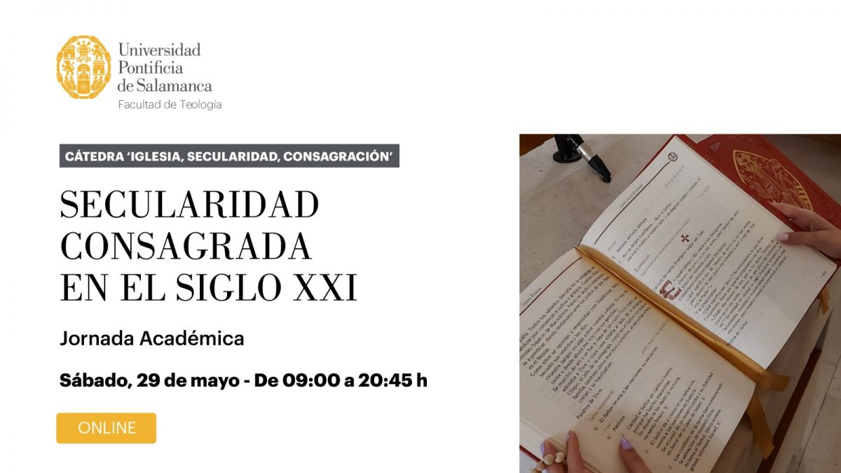 Jornada académica «Secularidad Consagrada en el siglo XXI». 29 de mayo de  2021 – Conferencia Española de Institutos Seculares